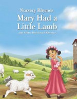 Mary Had a Little Lamb and Other Best-Loved Rhymes - Rebecca Gerlings