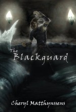 The Blackguard (The Blue Dragon's Geas Book 2) - Cheryl Matthynssens, Heather Scoggins