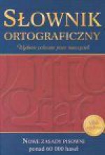 Słownik ortograficzny - praca zbiorowa, Edward Polański, Dariusz Latoń, Arkadiusz Latusek, Czernichowska Urszula, Rzehak Wojci Turlej Blanka, Czernichowska Urszula, Rzehak Wojci Turlej Blanka, Rzehak Wojciech I Inni