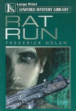 Rat Run - Frederick Nolan