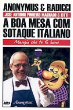 Boa mesa com sotaque italiano - José Antonio Pinheiro Machado, Carlos Henrique Iotti