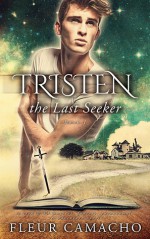 The Last Seeker (Tristen, #1) - Fleur Camacho