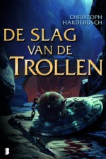 De slag van de trollen - Christoph Hardebusch, Marion Steur