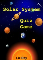 Solar System Quiz Game - Liz Ray