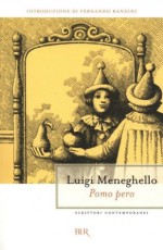 Pomo pero (Scrittori contemporanei) (Italian Edition) - Luigi Meneghello