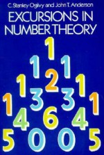 Excursions in Number Theory - C. Stanley Ogilvy, John T. Anderson