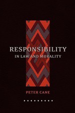 Responsibility in Law and Morality - Peter Cane