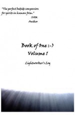 Book of One: -): Volume 1 Lightworker's Log - Sam