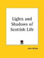 Lights and Shadows of Freemasonry Consisting of Masonic Tales, Songs and Sketches - Rob Morris