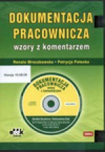 Dokumentacja pracownicza. Wzory z komentarzem (CD-ROM) - Renata Mroczkowska, Patrycja Potocka