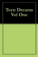 Teen Dreams Vol One - Tim Wood