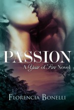 Passion (Year of Fire) - Florencia Bonelli