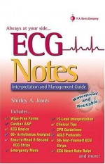 ECG Notes: Interpretation And Management Guide - Shirley A. Jones