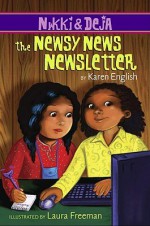 Nikki and Deja: The Newsy News Newsletter - Karen English, Laura Freeman