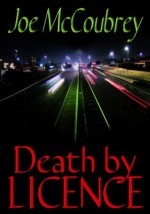 Death by Licence - Joe McCoubrey