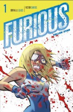 Furious - Bryan J L Glass, Víctor Santos