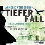 Tiefer Fall (Anna Kronberg 2) - Annelie Wendeberg, Esther Schweins, Deutschland Random House Audio