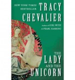 The Lady and the Unicorn [ THE LADY AND THE UNICORN ] by Chevalier, Tracy ( Author) Paperback Dec 01,2004 - Tracy Chevalier