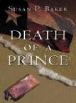 Death of a Prince - Susan P. Baker