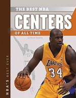 The Best NBA Centers of All TIme - Patrick Donnelly