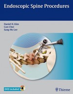 Endoscopic Spine Procedures - Daniel H. Kim, Gun Choi, Sang-Ho Lee