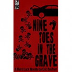 Nine Toes In The Grave - Eric Beetner