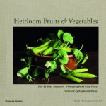 Heirloom Fruits and Vegetables - Toby Musgrave, Clay Perry