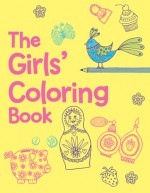 The Girls' Coloring Book - Jessie Eckel