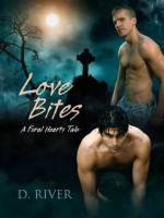 Love Bites: A Feral Hearts Tale - D. River