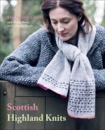 Scottish Highland Knits - Sarah Dallas, Wendy Baker, Catherine Tough