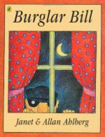 Burglar Bill (Picture Puffin Books) - Janet Ahlberg, Allan Ahlberg