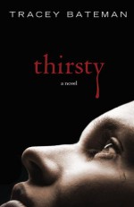 Thirsty - Tracey Bateman