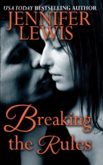 Breaking the Rules - Jennifer Lewis