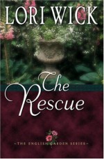 The Rescue - Lori Wick