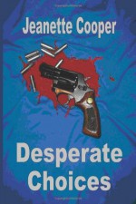 Desperate Choices - Jeanette Cooper