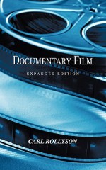 Documentary Film: Expanded Edition - Carl Rollyson