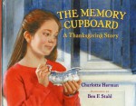 The Memory Cupboard: A Thanksgiving Story - Charlotte Herman, Ben F. Stahl