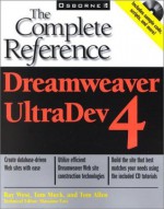 Dreamweaver UltraDev 4: The Complete Reference - Ray West, Tom Allen