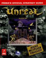 Unreal : Prima's Official Strategy Guide - Joe Grant Bell