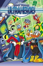 Disney's Hero Squad: Ultraheroes: Race for the Ultrapods Vol. 2 - Riccardo Secchi, Magic Eye Studios, Stefano Turconi, Dwitt