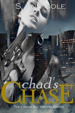 Chad's Chase (Loving All Wrong Book 2) - S. Ann Cole