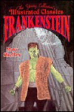 Frankenstein: The Young Collector's Illustrated Classics/Ages 8-12 - D.J. Arneson, Eva Clift, Mary Shelley