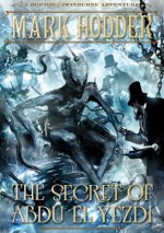 The Secret of Abdu El Yezdi - Mark Hodder