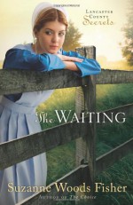 The Waiting - Suzanne Woods Fisher