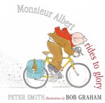 Monsieur Albert Rides To Glory - Peter Smith, Bob Graham