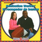 Sanitation Worker/El Recogedor de Basura - JoAnn Early Macken, Gregg Andersen