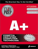 A+ Exam Prep, Third Edition (Exam: 220-201, 220-202) - Scott Reeves, Kalinda Reeves