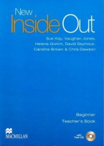 New Inside Out: Teacher's Book with Test CD Pack: Beginner (Inside Out) - Sue Kay, Vaughan Jones, Helena Gomm, Caroline Brown, David Seymour, Adrian Tennant, Chris Dawson