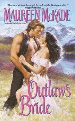 Outlaw's Bride - Maureen McKade