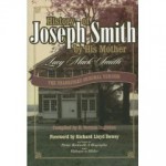 History of Joseph Smith by His Mother, Lucy Mack Smith - Preston Nibley, Lucy Mack Smith